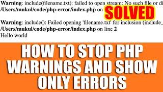 LIVE How to Stop PHP warning messages and display only errors?