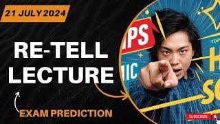 Re-tell Lecture PTE Academic & PTE Core  July 2024 Predictions & Practice