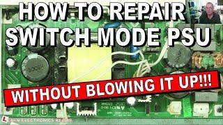 How To Repair A Switch Mode Power Supply Without Blowing It Up