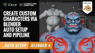 Create Custom Characters via Blender Auto Setup  Character Creator 4 Tutorial