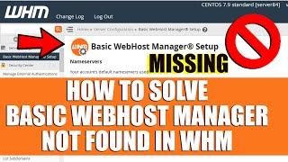 LIVE How to Fix Basic Web Host Manager not found issue in WHM Reseller via SSH?