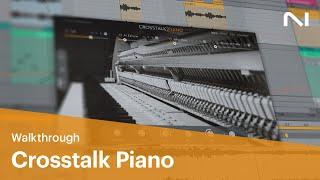 Crosstalk Piano walkthrough  Native Instruments