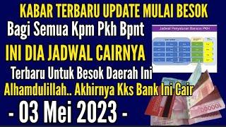 TERBARU  UPDATE MULAI BESOK 03 MEI 2023 SEMUA KPM PKH BPNT ALHAMDULILLAH AKHIRNYA CAIR DAERAH INI