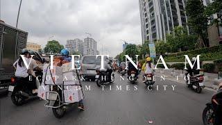 Ecopark Hung Yen to Vinhomes Megamall Times City Hanoi  Exploring Vietnam by Motorbike