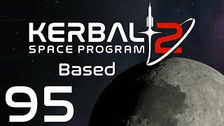 Kerbal Space Program 2  Based  Episode 95