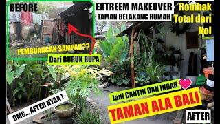 EXTREEM MAKEOVER TAMAN BELAKANG RUMAH ALA BALI - EX PEMBUANGAN SAMPAH JADI TAMAN KEREN #DIYGARDEN