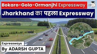 Bokaro Gola Ormanjhi Expressway  The First Expressway of Jharkhand  By Adarsh Gupta  UPSC Exams