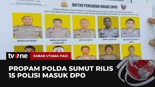 15 Personel Polrestabes Medan Masuk DPO atas Kasus Perampokan  Kabar Utama Pagi tvOne