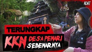 PERJALANAN MENGUNGKAP KKN DESA PENARI SEBENARNYA  Akhirnya Yang Disembunyikan Selama Ini Terbongkar