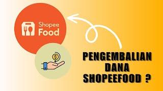 Cara Komplain Pengembalian Dana Shopeefood