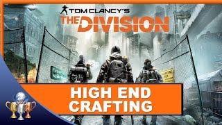 The Division High End Crafting Beginners Tip - Become a Master Craftsman of High End Items