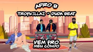 Afro B Tropkillaz & Duda Beat - Vem Pro Meu Condo Lyric Video