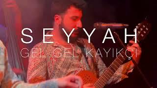 Gel Gel Kayıkçı - Seyyah live at Koma Sahnesi