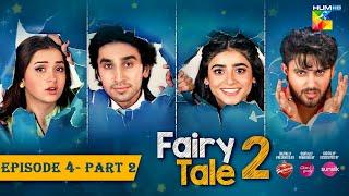 Fairy Tale 2 EP 04 PART 02 CC - 26 Aug - Presented By BrookeBond Supreme Glow & Lovely & Sunsilk