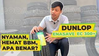 Ban Dunlop ini Hemat Bahan Bakar? Cek Reviewnya Dunlop Enasave EC300