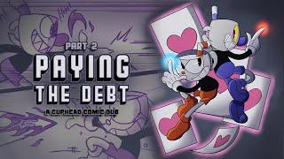 Paying the Debt - Part 2 Cuphead Comic Dub