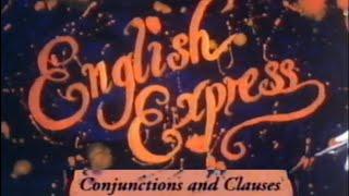 English Express  BBC Education  Episode 5 Conjunctions and Clauses  VHS