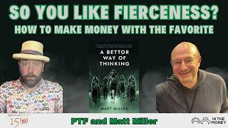 So You Like Fierceness? How To Make Money With The Favorite