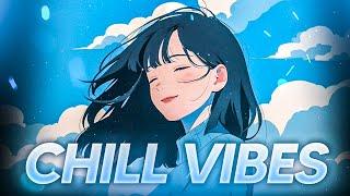 Songs for chill vibes 