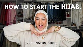 How to start wearing the HIJAB. a beginners GUIDE my advice tips + inspiration