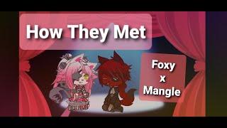 How They Met Foxy x Mangle
