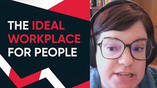 The Ideal Workplace for People