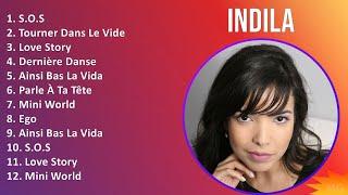 Indila 2024 MIX Playlist - S.O.S Tourner Dans Le Vide Love Story Dernière Danse