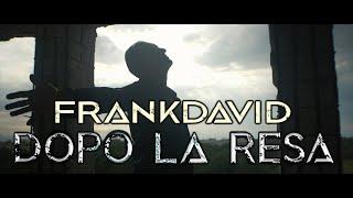 Frank David - Dopo la resa Official Video