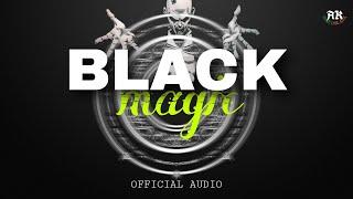 BLACK MAGIC   Official music audio  Abhishek R K