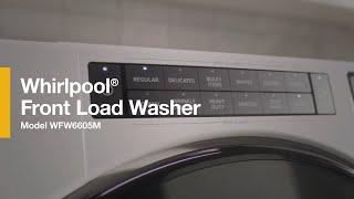 Learn More about Front Load WashersWFW6605MW WFW6605MC-Whirlpool® Laundry