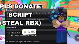 Pls Donate Script Auto Beg  Steal Rbx  WORKS IN ALL EXECUTORS