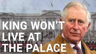 King Charles wont live at Buckingham Palace despite £369 million refurbishment  The Royals