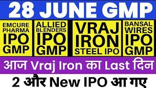 VRAJ IRON IPO GMP  ALLIED BLENDERS IPO GMP  EMCURE PHARMA IPO GMP  BANSAL WIRES IPO GMP 