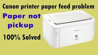 How to fix a Canon paper feed problem on  on Canon i-SENSYS LBP6020  solved by technical jasis