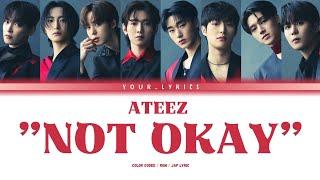 Ateez Not Okay color coded lyric RomHan lyric