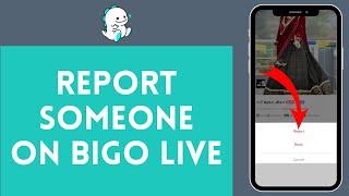 How to Report Someone on Bigo Live 2024  Bigo Tutorial