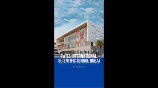  Качественное образование в Дубае — Swiss Int. Scientific School  #учебавдубае #школывдубае