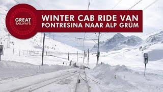 Winter Cab Ride van Pontresina naar Alp Grüm • Great Railways