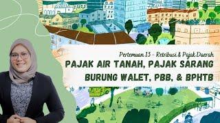 MEET 11 RETRIBUSI & PAJAK DAERAH - PAJAK AIR TANAH SARANG BURUNG WALET PBB & BPHTB