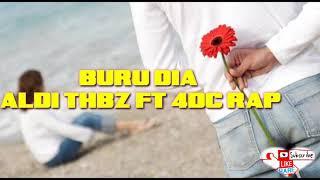 BURU DIA aldi thbz ft 4dc rap official audio terbaru