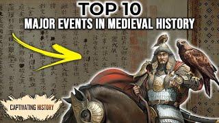 Top 10 Most Important Events in Medieval History