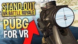 VR BATTLE ROYALE GAMEPLAY New PUBG VR & Fortnite VR Game  Stand Out VR Victory