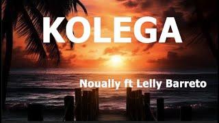 Kolega - Nouraly ft Lelly Barreto Lirik