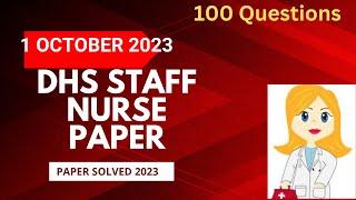 DHS 1 October 2023 staff nurse paper solved official