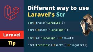 Different Ways To Use Str Helper Class In Laravel