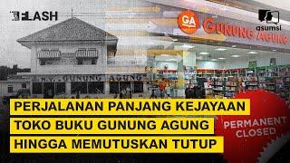 Perjalanan Panjang Kejayaan Toko Buku Gunung Agung Hingga Memutuskan Tutup - Asumsi Flash