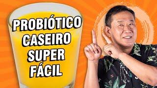 VOCÊ VAI SE SURPREENDER COM ESSE PROBIÓTICO CASEIRO FÁCIL  Peter Liu