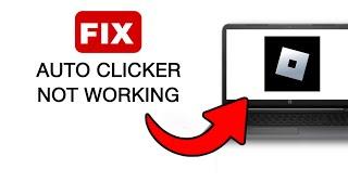 How To Fix Auto Clicker Not Working On Roblox - 2024 Quick And Easy