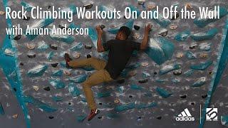 Rock Climbing Workouts On and Off the Wall with Aman Anderson