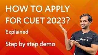 CUET 2023 Application Process  Step by step demo